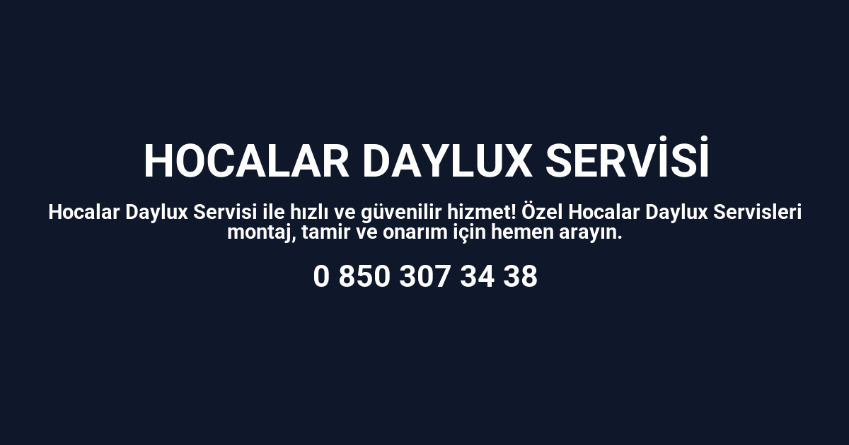 Hocalar Daylux Servisi